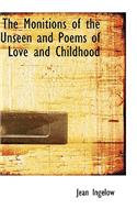 The Monitions of the Unseen and Poems of Love and Childhood