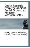 Death Records from the Ancient Burial Ground at Kingston, Massachusetts