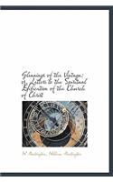 Gleanings of the Vintage: Or, Letters to the Spiritual Edification of the Church of Christ: Or, Letters to the Spiritual Edification of the Church of Christ