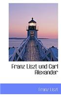 Franz Liszt Und Carl Alexander