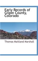 Early Records of Gilpin County, Colorado