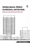 Healing Spaces, Modern Architecture, and the Body