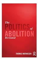 Politics of Abolition Revisited