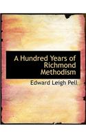 A Hundred Years of Richmond Methodism