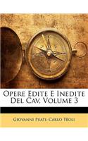 Opere Edite E Inedite del Cav, Volume 3