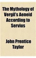 The Mythology of Vergil's Aeneid According to Servius: (English)