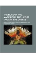 The Role of the Mageiroi in the Life of the Ancient Greeks; As Depicted in Greek Literature and Inscriptions