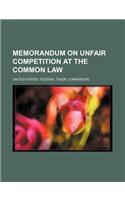 Memorandum on Unfair Competition at the Common Law