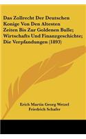 Zollrecht Der Deutschen Konige Von Den Altesten Zeiten Bis Zur Goldenen Bulle; Wirtschafts Und Finanzgeschichte; Die Verpfandungen (1893)