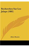 Recherches Sur Les Jalaps (1882)