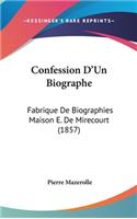 Confession D'Un Biographe