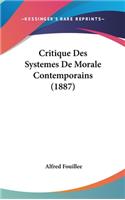 Critique Des Systemes de Morale Contemporains (1887)