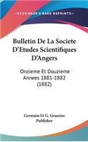 Bulletin de la Societe d'Etudes Scientifiques d'Angers