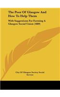 The Poor of Glasgow and How to Help Them