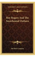 Roy Rogers and the Snowbound Outlaws