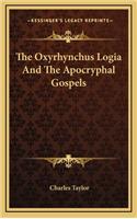 The Oxyrhynchus Logia and the Apocryphal Gospels