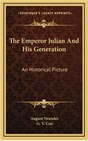 The Emperor Julian and His Generation
