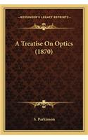 Treatise on Optics (1870)