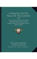 Treatise of the Pleas of the Crown V2