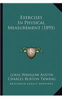Exercises in Physical Measurement (1895)