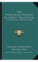 Shakespeare Treasury Of Subject Quotations: Synonymously Indexed (1863)