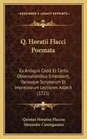 Q. Horatii Flacci Poemata: Ex Antiquis Codd. Et Certis Observationibus Emendavit, Variasque Scriptorum Et Impressorum Lectiones Adjecit (1721)