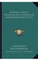 Mariani Cultus Vindiciae Seu Nonnullae Animadversiones (1677)
