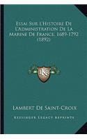 Essai Sur L'Histoire De L'Administration De La Marine De France, 1689-1792 (1892)