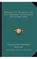 Bijdrage Tot De Kennis Van Het Werkzame Bestanddeel Der Ricine (1902)