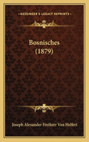 Bosnisches (1879)