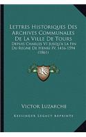 Lettres Historiques Des Archives Communales De La Ville De Tours