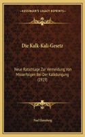 Die Kalk-Kali-Gesetz