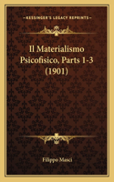 Materialismo Psicofisico, Parts 1-3 (1901)