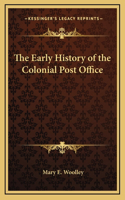 Early History of the Colonial Post Office