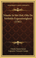 Ninette In Het Hof, Ofte De Verliefde Eygensinnigheyt (1761)