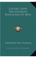Letters Upon the Aesthetic Education of Man