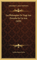 Les Philosophes De Vingt Ans Proverbe En Un Acte (1870)