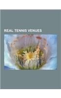 Real Tennis Venues: Palace of Fontainebleau, Hampton Court Palace, Clifton College, Marylebone Cricket Club, Canford School, Lambay Island