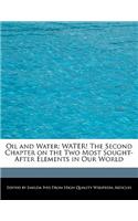 Oil and Water: Water! the Second Chapter on the Two Most Sought-After Elements in Our World