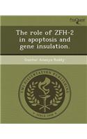 The Role of Zfh-2 in Apoptosis and Gene Insulation