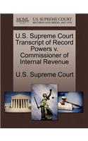 U.S. Supreme Court Transcript of Record Powers V. Commissioner of Internal Revenue