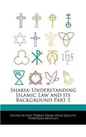 Sharia: Understanding Islamic Law and Its Background Part 1