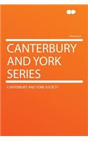 Canterbury and York Series Volume 23