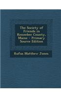 The Society of Friends in Kennebec County, Maine