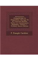 Dictionnaire D'Hippiatrique Et D'Equitation