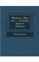 Modern_mysore - Primary Source Edition