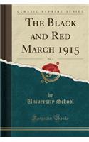 The Black and Red March 1915, Vol. 3 (Classic Reprint)