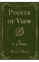 Points of View (Classic Reprint)