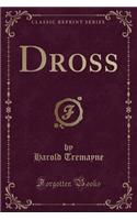 Dross (Classic Reprint)