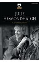 Julie Hesmondhalgh: A Working Diary